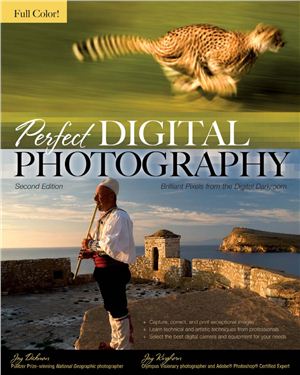 Dickman J., Kinghorn J. Perfect Digital Photography: Brilliant Pixels from the Digital Darkroom