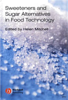 Mitchell H. (Ed.). Sweeteners and Sugar Alternatives in Food Technology