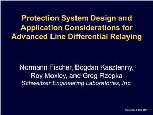 Protection System Design and Application Considerations for Advanced Line Differential Relaying