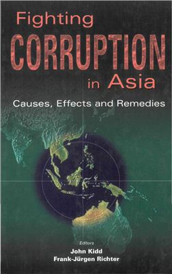 Kidd J., Richter F.-J. Fighting Corruption in Asia: Causes, Effects and Remedies