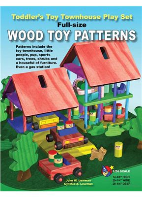 Lewman J.W. Toddler's Toy Townhouse Play Set. Full-Size Wood Toy Patterns