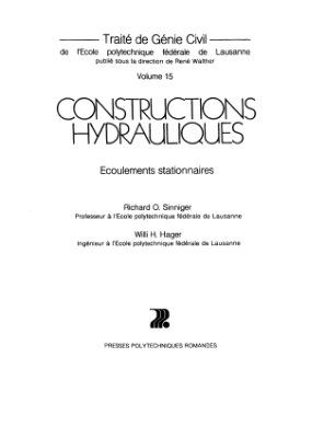 Sinniger R., Hager W. Constructions hydrauliques - Ecoulements stationnaires