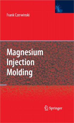 Czerwinski F. Magnesium Injection Molding