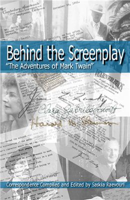 Raevouri Saskia (editor). Behind the Screenplay - The Adventures of Mark Twain