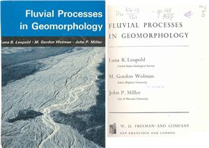 Leopold L.B., Wolman M.G., Miller J.P. Fluvial Processes in Geomorphology
