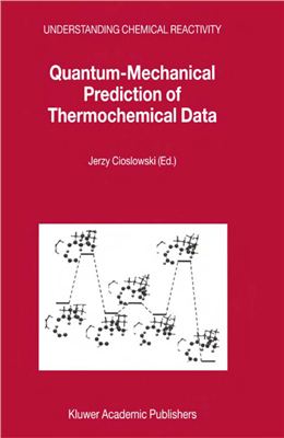 Cioslowski J. Quantum-mechanical prediction of thermochemical data