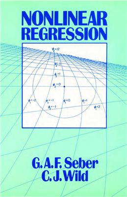 Seber G.A.F., Wild C.J. Nonlinear Regression