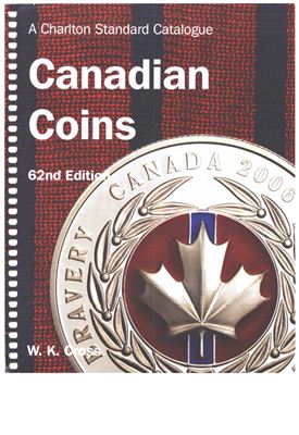 Gross W.K. A Charlton Standard Catalogue. Canadian Coins. 62nd Edition