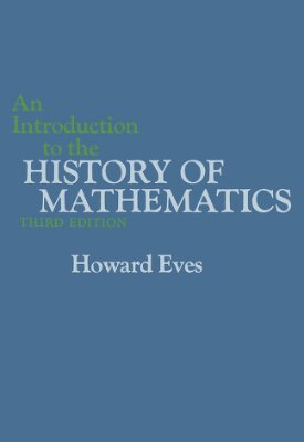 Eves H. An Introduction to the History of Mathematics