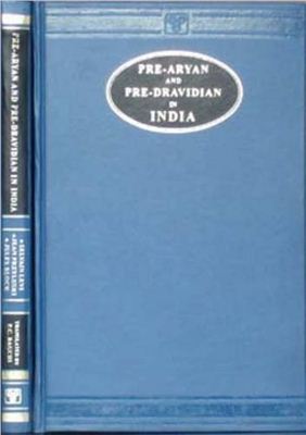 Bagchi P.C. (ed.) Pre-Aryan and Pre-Dravidian in India