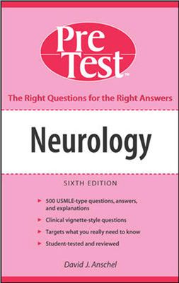 Anschel David J. Neurology. Pre Test Self-Assessment and Review