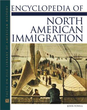 Powell J. Encyclopedia Of North American Immigration