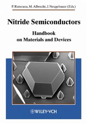 Ruterana P., Albrecht M., Neugebauer J. Nitride Semiconductors: Handbook on Materials and Devices