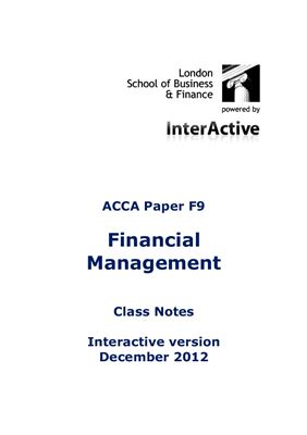 ACCA F9 Dec 2012 Financial Management Course Notes, 185 pages, L S B F