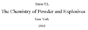 Davis Tenney L., The Chemistry of Powder and Explosives