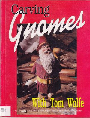 Wolfe T. Carving Gnomes With Tom Wolfe