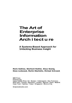 Godinez M. etc. The Art of Enterprise Information Architecture. A Systems-Based Approach for Unlocking Business Insight