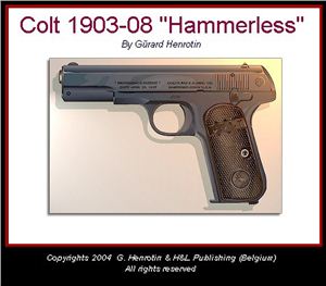 Henrotin Gerard. Colt 1903-08 Hammerless