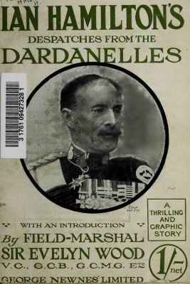 Sir Ian Hamilton's Daspatches from the Dardanelles