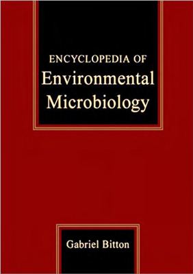 Bitton G. Encyclopedia of Environmental Microbiology