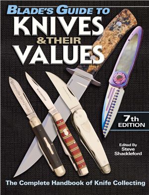 Shackleford Steve. Blade's Guide to Knives & Their Values