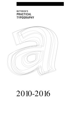 Butterick's Practical typography. 2010-2016 (web book hardcopy)