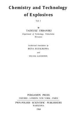 Urbanski Tadeusz. Chemistry and Technology of Explosives. Vol. I