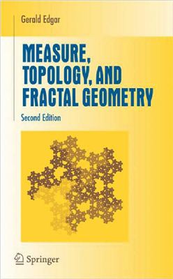 Edgar G. Measure, Topology and Fractal Geometry