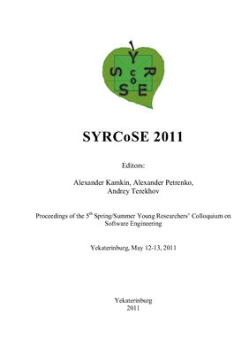 SYRCoSE 2011. Proceedings of the 5th Spring/Summer Young Researchers’ Colloquium on Software Engineering (Yekaterinburg, May 12-13, 2011)