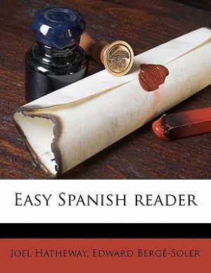 Hatheway Joel, Berge-Soler Edward. Easy Spanish Reader