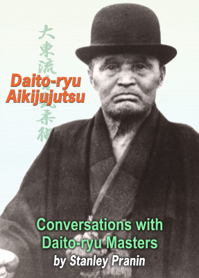 Pranin Stanley. Daito-ryu Aikijujutsu. Conversations with Daito-ryu Masters