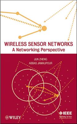 Zheng J., Jamalipour A. Wireless Sensor Networks: A Networking Perspective