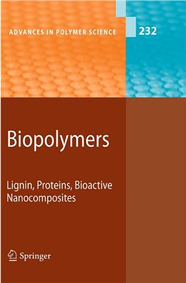 Advances in Polymer Science (2010) Vol 232: Abe Akihiro, Du?ek Karel, Kobayashi Shiro (ed.). Biopolymers. Lignin, Proteins, Bioactive Nanocomposites