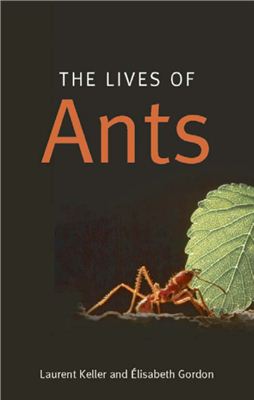 Keller L., Gordon E. The Lives of Ants