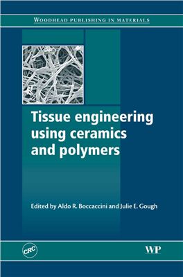 Boccaccini A.R., Gough J. (Eds.) Tissue Engineering Using Ceramics and Polymers