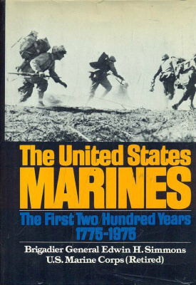 Simmons Edwin. The United States Marines: The First Two Hundred Years 1775-1975