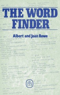 Rowe A., Rowe J. The Word Finder. Как найти нужное слово