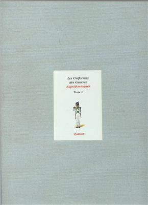 Coppens B., Courcelle P., Petard M., Lordey D. Uniformes des Guerres Napoleones Tome I, part 1