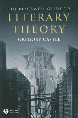 Castle Gregory. The Blackwell Guide to Literary Theory