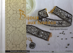 Demelle Déboudard M. Bijoux aux fuseaux (Плетёные ажурные ожерелья)