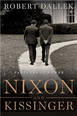 Dallek R. Nixon and Kissinger: Partners in Power