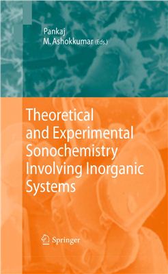 Pankaj, Ashokkumar M. (eds.) Theoretical and Experimental Sonochemistry Involving Inorganic Systems