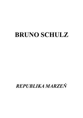 Schulz Bruno. Republika marzeń