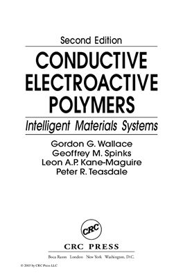 Wallace G.G., Spinks G.M., Kane-Maguire L.A.P., Teasdale P.R. Conductive Electroactive Polymers: Intelligent Materials Systems