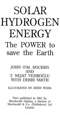 Бокрис Дж. О'М., Везироглу Т.Н., Смит Д. Солнечно-водородная энергия. Сила, способная спасти мир