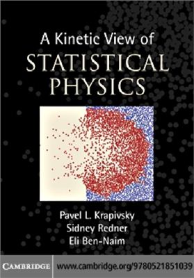 Krapivsky P.L., Redner S., Ben-Naim E. A Kinetic View of Statistical Physics