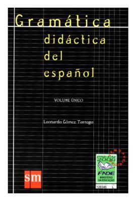 Gómez Torrego Leonardo. Gramática Didáctica del Español (Volume Único)