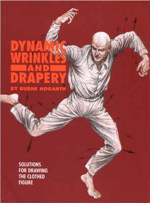 Burne Hogarth - Dynamic Wrinkles and Drapery