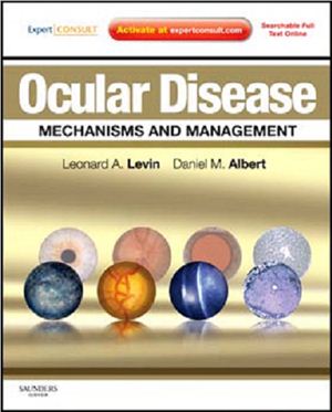Levin Leonard - Ocular Disease: Mechanisms and Management