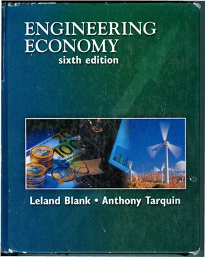 Blank L., Tarquin A. Engineering Economy (McGraw-Hill Series in Industrial Engineering and Management)